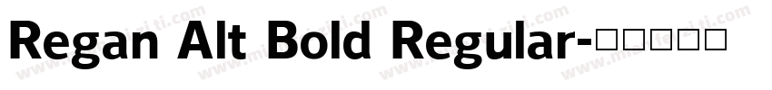 Regan Alt Bold Regular字体转换